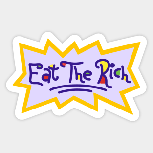 Eat The Rich! Sticker